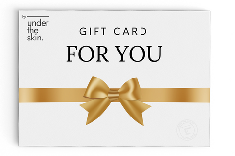Under the Skin Gift Card